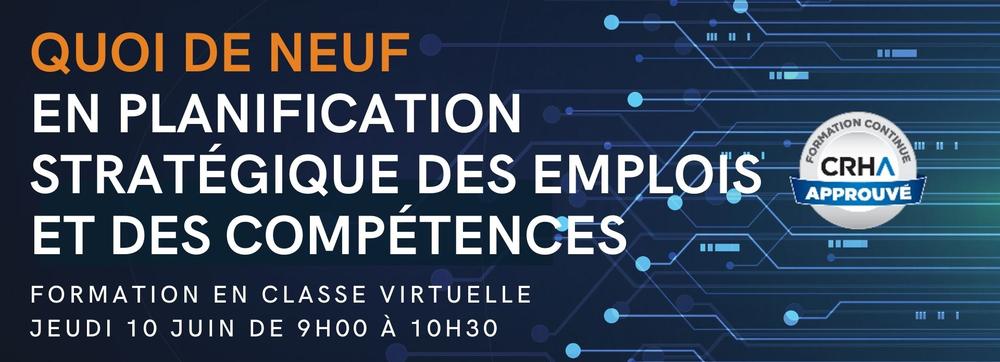 Quoi de neuf en planification stratégique des emplois et des compétences ?